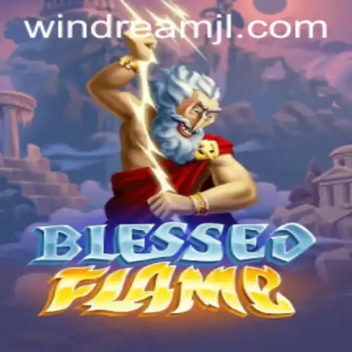 Exploring the Enchanting World of BlessedFlame: A Deep Dive into Gameplay and Mechanics